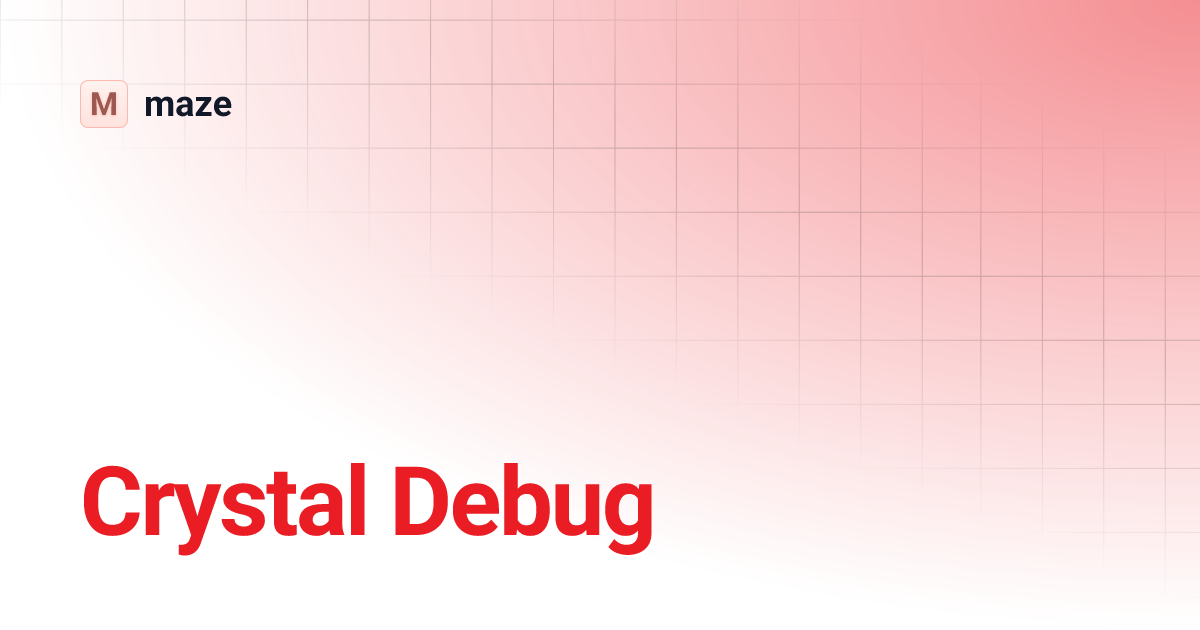 Crystal Debug maze